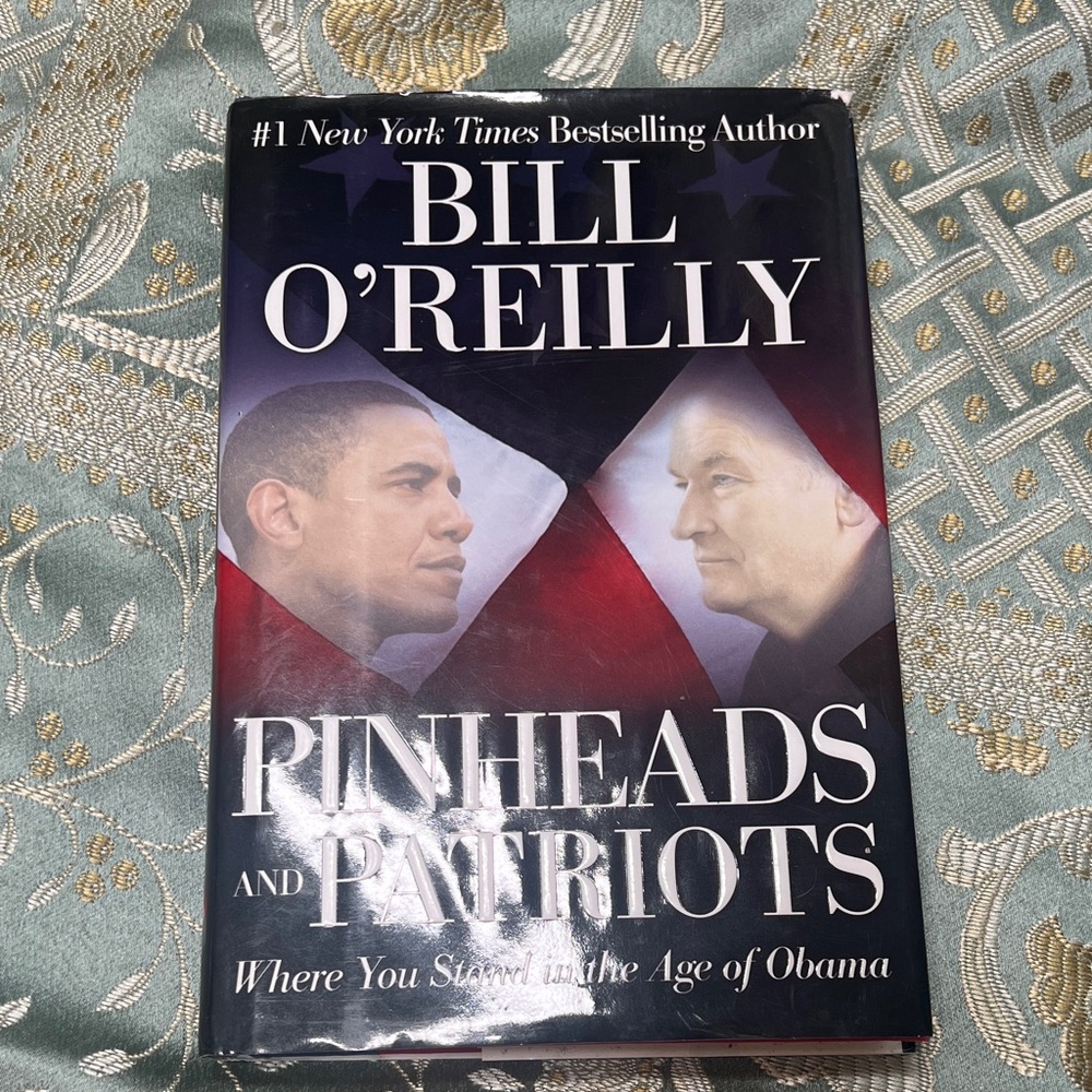 Pinheads and Patriots by Bill O’Reilly Hardback